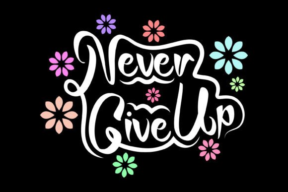 Never Give Up Streetwear Graphic Design: Bold Vector Art for Your Brand